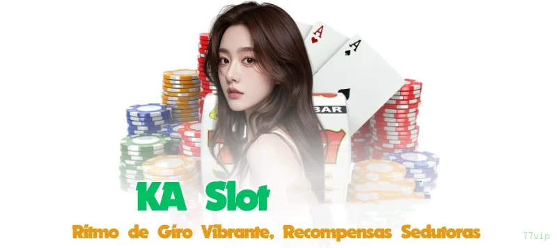 77vip - O melhor cassino online para brasileiros está pronto para você!